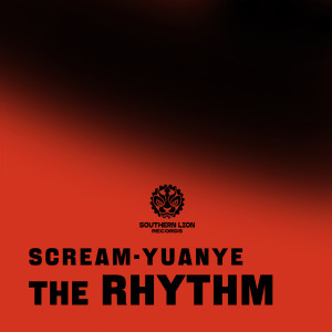 Album The Rhythm from SCREAM-YUANYE