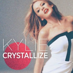 收聽Kylie Minogue的Crystallize歌詞歌曲