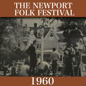 The Newport Folk Festival 1960 (Remasterizado) dari Bill Lee