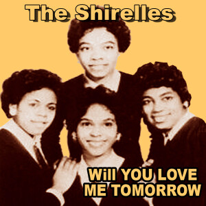 ดาวน์โหลดและฟังเพลง Will You Love Me Tomorrow พร้อมเนื้อเพลงจาก The Shirelles
