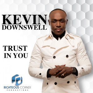 Listen to Trust In You song with lyrics from Kevin Downswell