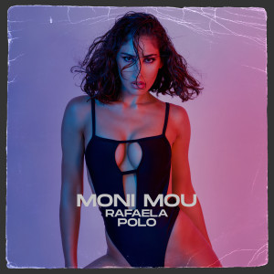 Listen to Moni Mou song with lyrics from Rafaela