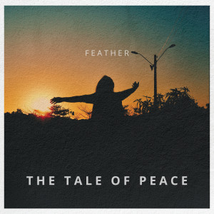 The Tale of Peace dari Feather