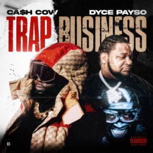 Dyce Payso的專輯Trap Business (feat. Rey Beats) (Explicit)