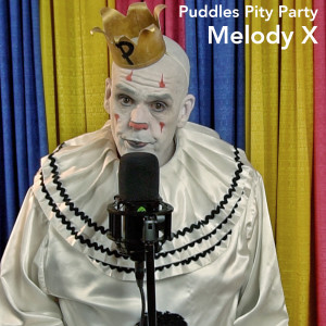 ดาวน์โหลดและฟังเพลง Melody X พร้อมเนื้อเพลงจาก Puddles Pity Party