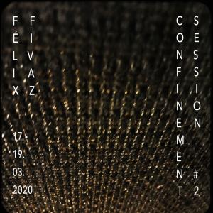 收聽Félix Fivaz的Confinement Session #2歌詞歌曲