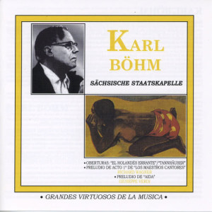 Grandes Virtuosos De La Música: Karl Bohm, Vol.1