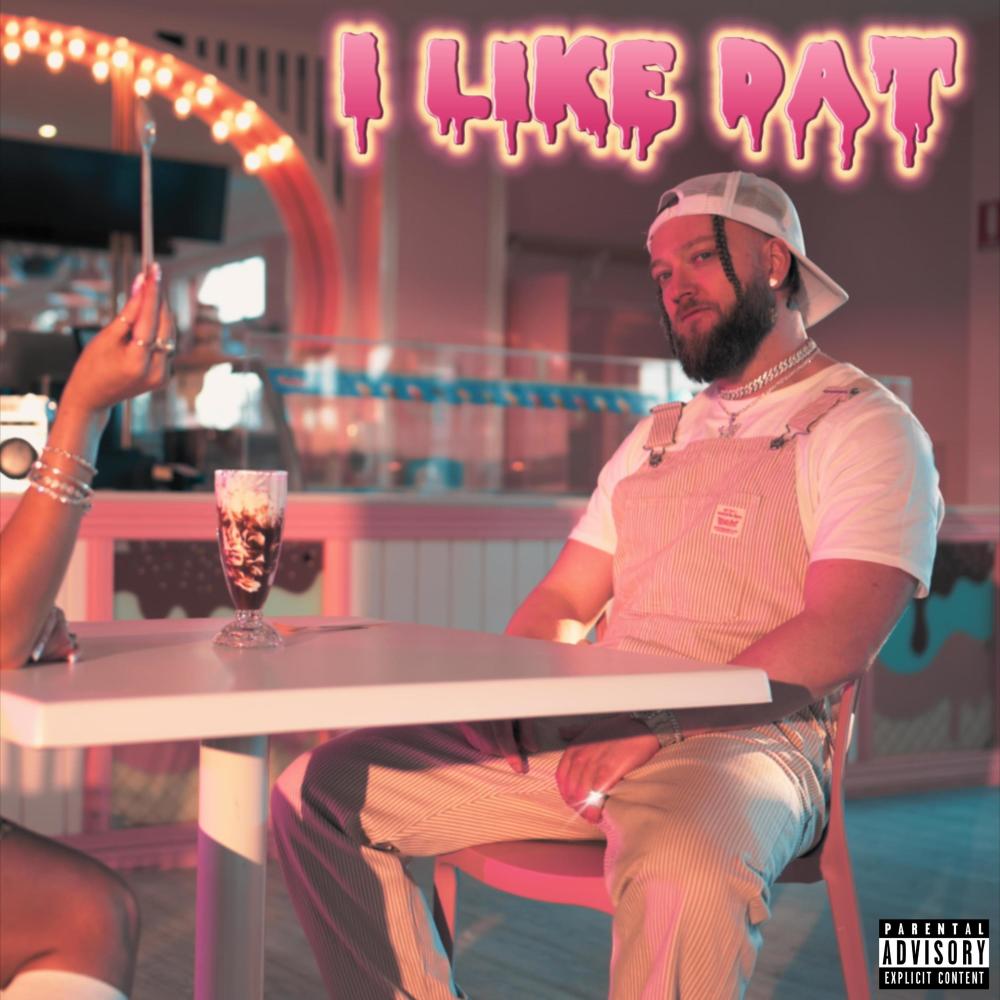 I LIKE DAT (Explicit)
