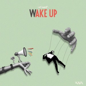 Dengarkan WAKE UP -not puppet- lagu dari Kaja dengan lirik
