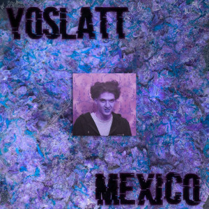 ดาวน์โหลดและฟังเพลง Mexico (Explicit) พร้อมเนื้อเพลงจาก YoSlatt