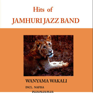 Album Wanyama Wakali from Jamhuri Jazz Band