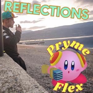 Pryme Flex的專輯Reflections (Explicit)