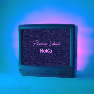 Listen to Première danse song with lyrics from MoKa