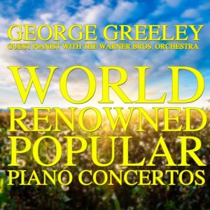 Album World Renowned Popular Piano Concertos from George Greeley