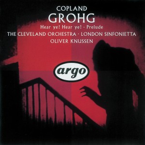 Cleveland Orchestra的專輯Copland: Grohg; Prelude for Chamber Orchestra; Hear Ye! Hear Ye!