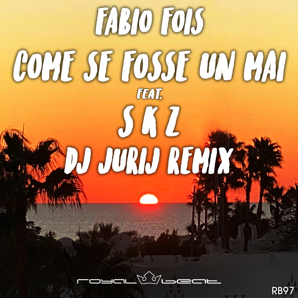 Come se fosse un mai (DJ Jurij Remix)