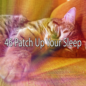 46 Patch up Your Sleep