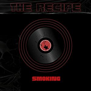 อัลบัม Smoking (feat. J-Write) [Explicit] ศิลปิน The Recipe