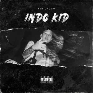 Ben Utomo的專輯Indo Kid (Explicit)