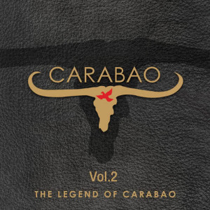 Carabao的專輯The Legend Of Carabao, Vol. 2 (2019 Remaster)