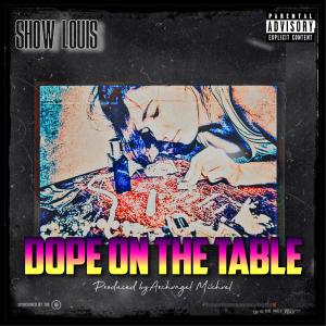 Show Louis的專輯Dope on the Table (Explicit)