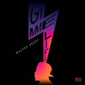 Listen to Gimme Life song with lyrics from Maleek Berry