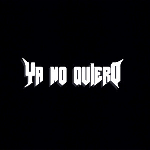 Album Ya No Quiero from 