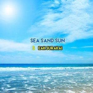 อัลบัม Sea Sand Sun ศิลปิน EAK SURAKAI