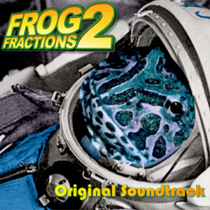 Various的专辑Frog Fractions 2 (Original Game Soundtrack)