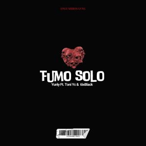 Toni Yc的專輯Fumo Solo (feat. Toni Yc & 6ixBlack) [Explicit]
