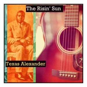 Album The Risin' Sun from Texas Alexander
