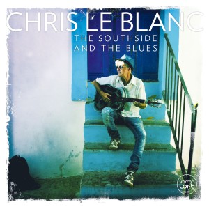 Album The Southside and the Blues from Chris Le Blanc