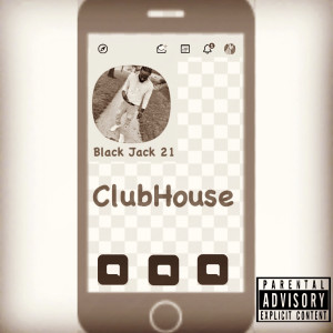 Album ClubHouse (Explicit) from Black jack 21