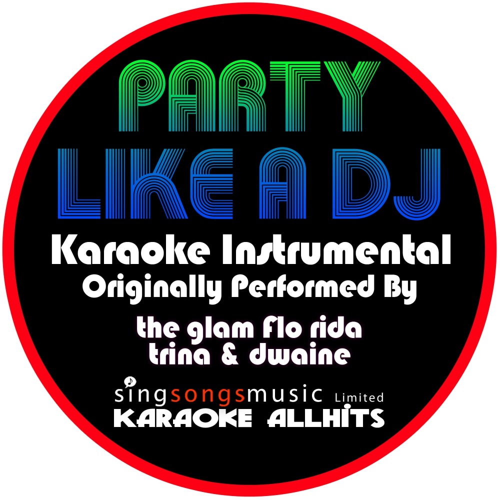 Party Like a Dj (Originally Performed By the Glam, Flo Rida, Trina & Dwaine) [Instrumental Version] (Instrumental Version)