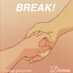 Album Break! from Dreams