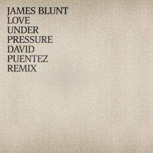 收聽James Blunt的Love Under Pressure (David Puentez Remix)歌詞歌曲