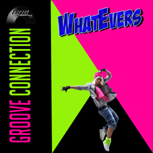 Groove Connection的專輯Whatevers