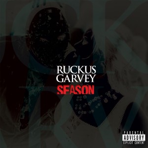 ดาวน์โหลดและฟังเพลง SEASON (Explicit) (Single|Explicit) พร้อมเนื้อเพลงจาก Ruckus Garvey