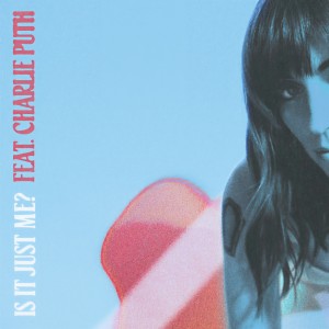 收聽Sasha Sloan的Is It Just Me? (feat. Charlie Puth)歌詞歌曲