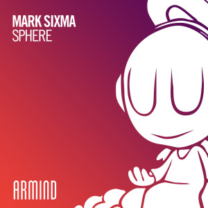 收聽Mark Sixma的Sphere (Extended Mix)歌詞歌曲