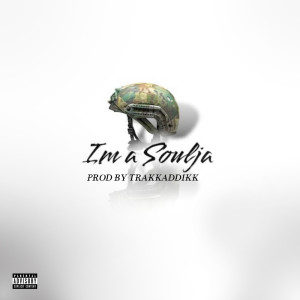 Listen to Im A Soulja (Explicit) song with lyrics from Sammo