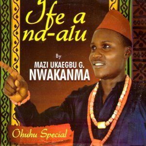 ดาวน์โหลดและฟังเพลง Ohuhu Special พร้อมเนื้อเพลงจาก Mazi Ukaegbu G. Nwakanma