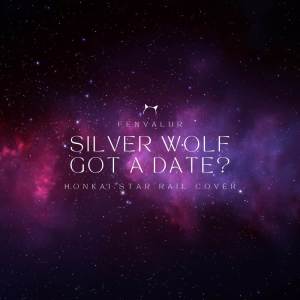 Silver Wolf Trailer - Got a Date?
