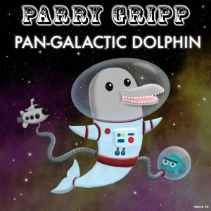 收聽Parry Gripp的Pan-Galactic Dolphin (Acoustic Demo)歌詞歌曲
