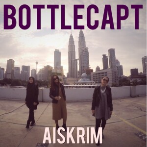 ดาวน์โหลดและฟังเพลง Aiskrim พร้อมเนื้อเพลงจาก Bottlecapt