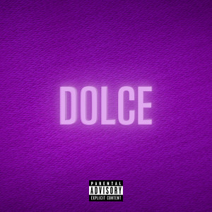 收聽Elijah Dowell的Dolce (Explicit)歌詞歌曲