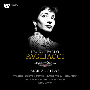 收聽Maria Callas的"Un tal gioco, credetemi, è meglio non giocarlo" (Canio, Nedda, Coro)歌詞歌曲