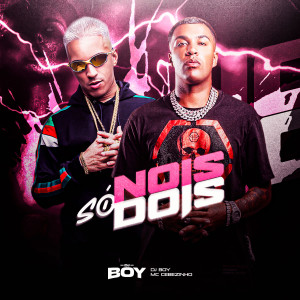 Album Só Nós Dois (Explicit) from DJ Boy