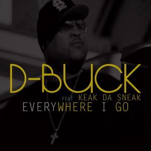 收聽D-Buck的Everywhere I Go歌詞歌曲