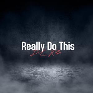 收聽NvrKnewDanny的Realy Do This (Explicit)歌詞歌曲